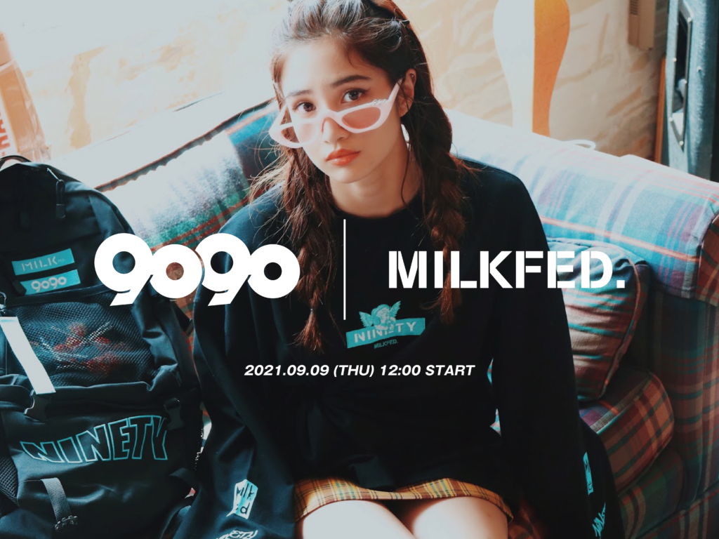 MILKFED.から、digital "street" company, yutori が展開するストリートブランド『9090』とのコラボアイテム