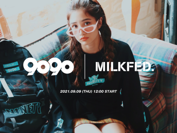 MILKFED.から、digital "street" company, yutori が展開するストリートブランド『9090』とのコラボアイテムが発売！