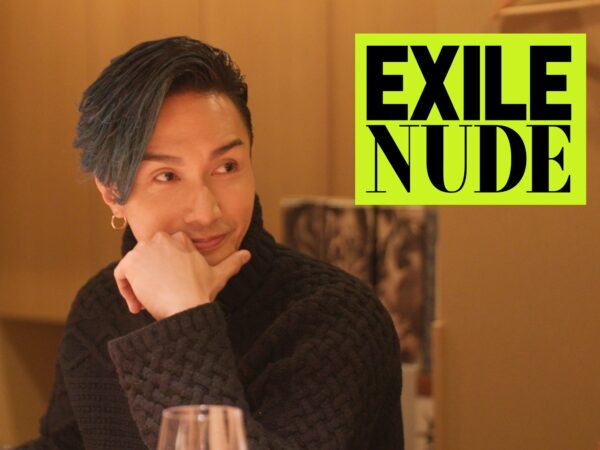 橘ケンチ(EXILE)がメンバーの心を丸裸にする新たな旅番組『EXILE NUDE』が、Huluにて独占配信スタート！