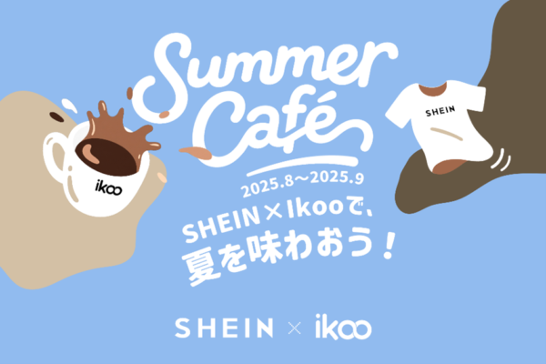 SHEINが、原宿の人気カフェ「iKoo Cafe」と期間限定でコラボレーション！
